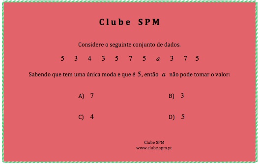 Quiz Matemático - Este exercício está na moda A), B), C) ou D)? •  Notícias • Clube da SPM